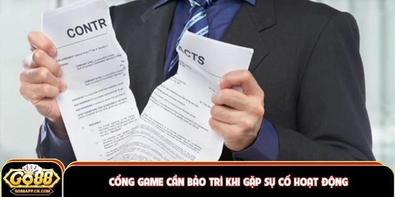 Cổng game cần bảo trì khi gặp sự cố hoạt động