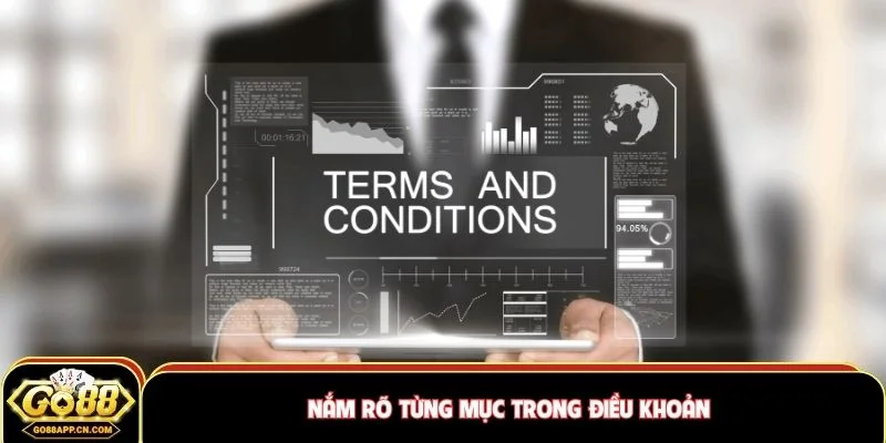 Nắm rõ từng mục trong điều khoản 