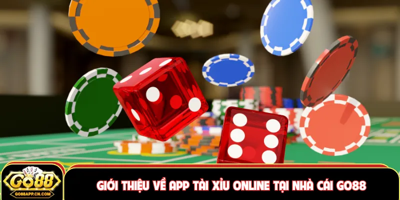 Giới thiệu về app tài xỉu online tại nhà cái GO88