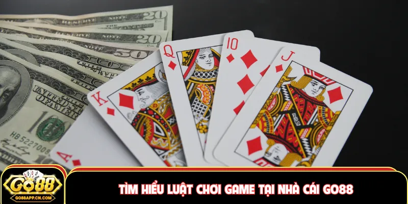 Tìm hiểu luật chơi game tại nhà cái GO88