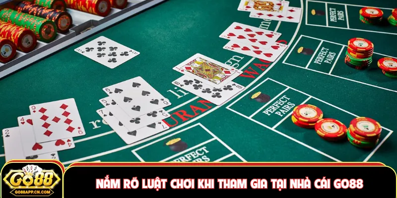 Nắm rõ luật chơi khi tham gia tại nhà cái GO88