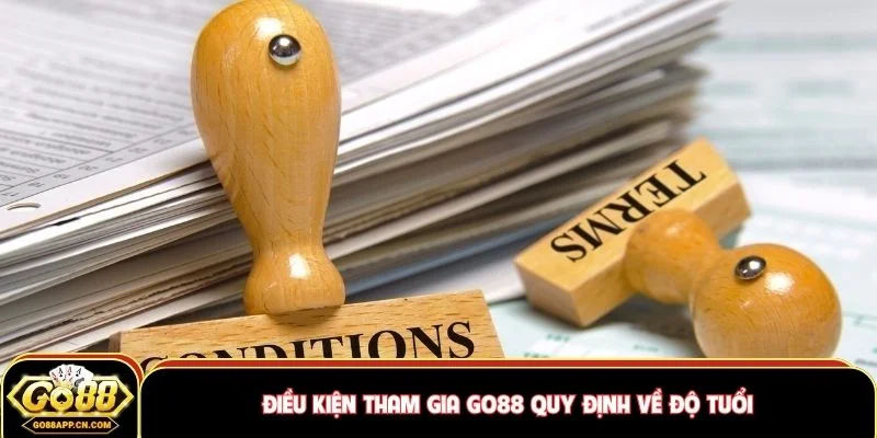 Điều kiện tham gia GO88 quy định về độ tuổi
