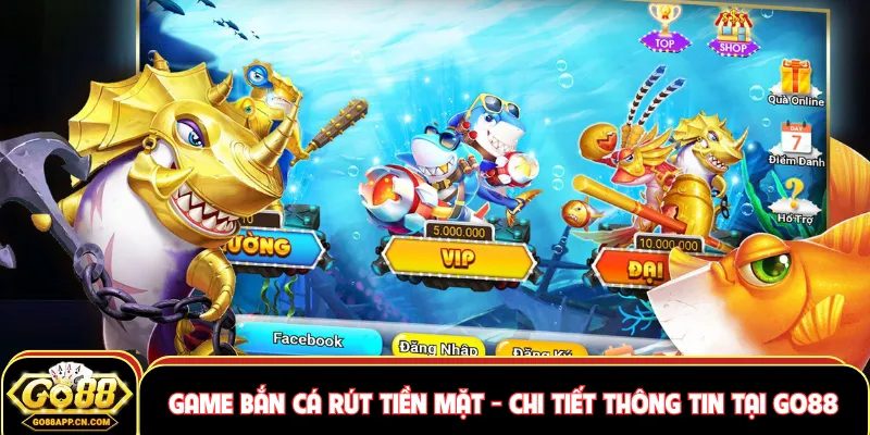 Game bắn cá rút tiền mặt