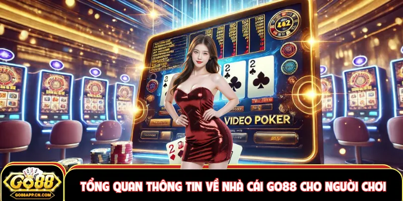 Tổng quan thông tin về nhà cái GO88 cho người chơi