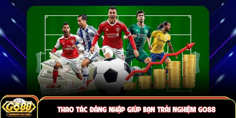 GO88 36 Thao tác đăng nhập giúp bạn trải nghiệm và nhận thưởng
