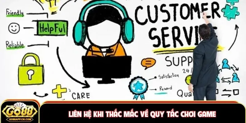 Liên hệ khi thắc mắc về quy tắc chơi game