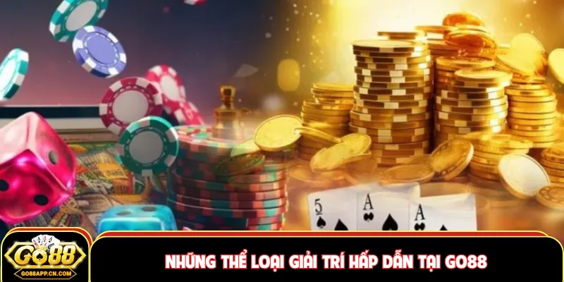Những thể loại giải trí hấp dẫn tại GO88